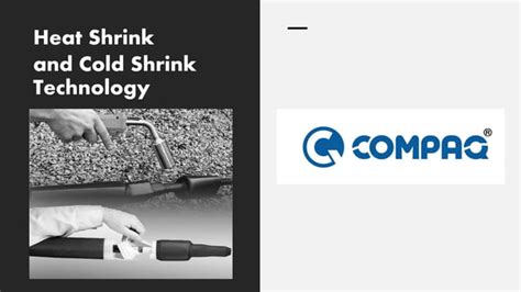 Cold Shrink Technology: Applied to taking the heat.